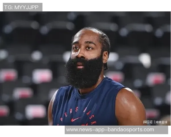 哈登谈球队表现强调连续性的重要性期待未来能有所突破